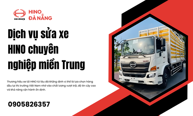 Dịch vụ Sửa Xe HINO Chuyên Nghiệp Miền Trung