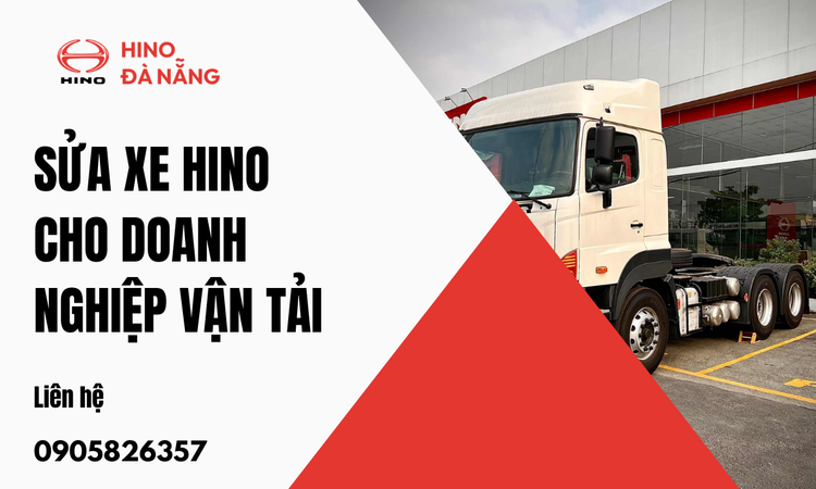 Sửa xe HINO cho Doanh nghiệp Vận tải Giải pháp Tối ưu Chi phí và Hiệu quả Hoạt động