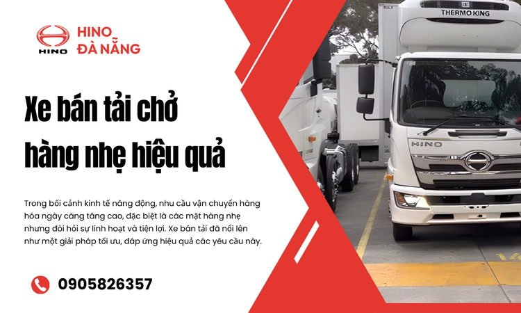 Xe Bán Tải Chở Hàng Nhẹ Hiệu Quả Lựa Chọn Thông Minh Cho Doanh Nghiệp